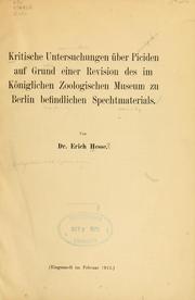 Cover of: Kritische Untersuchungen über Piciden auf Grund einer Revision des im Königlichen Zoologischen Museum zu Berlin befindlichen Spechtmaterials