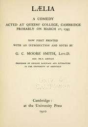 Cover of: Laelia: a comedy acted at Queens' College, Cambridge, probably on March 1st, 1595