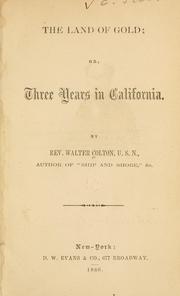 Cover of: The Land of Gold: or, Three years in California.