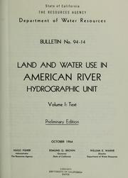 Cover of: Land and water use in American River hydrographic unit. by California. Dept. of Water Resources.