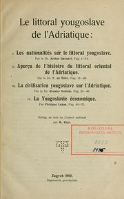 Cover of: Le littoral yougoslave de l'Adriatique by rédigé au nom du Conseil national par M. Rojc.