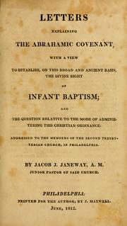 Cover of: Letters explaining the Abrahamic covenant: with a view to establish, on this broad and ancient basis, the divine right of infant baptism and the question relative to the mode of administering this Christian ordinance