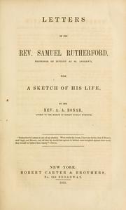 Cover of: Letters of the Rev. Samuel Rutherford ...: with a sketch of his life