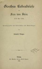 Cover of: Liebesbriefe an Frau von Stein 1776 bis 1789 by Johann Wolfgang von Goethe