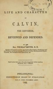 Cover of: life and character of Calvin, the reformer, reviewed and defended.