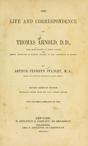 Cover of: life and correspondence of Thomas Arnold, D.D., late head-master of Rugby School, and Regius Professor of modern history in the University of Oxford.