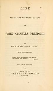 Cover of: Life, explorations and public services of John Charles Fremont. by Upham, Charles Wentworth, Upham, Charles Wentworth