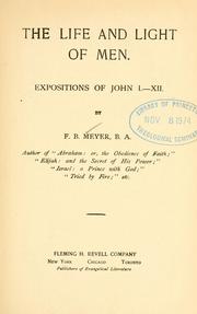 Cover of: life and light of men: expositions of John I.-XII.