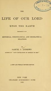 Cover of: The life of Our Lord upon the earth by Samuel James Andrews, Samuel James Andrews