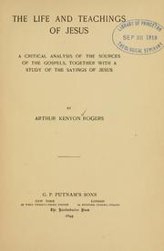 Cover of: The life and teachings of Jesus by Arthur Kenyon Rogers