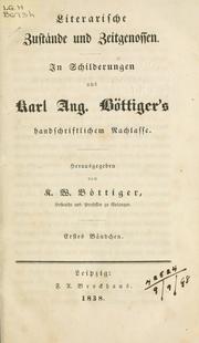 Cover of: Literarische Zustände und Zeitgenossen in Schilderungen aus Karl Aug. Böttiger's handschriftlichem Nachlasse by Karl August Böttiger