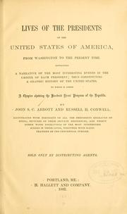 Cover of: Lives of the presidents of the United States of America, from Washington to the present time ... by John S. C. Abbott