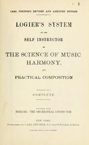 Cover of: Logier's system of and self instructor in the science of music, harmony, and practical composition. by Johann Bernhard Logier