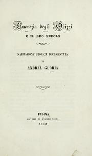 Cover of: Lucrezia degli Obizzi e il suo secolo by Andrea Gloria