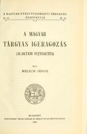 Cover of: magyar tárgyas igeragozás, alaktani fejtegetés.