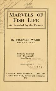 Cover of: Marvels of fish life as revealed by the camera. by Francis Ward