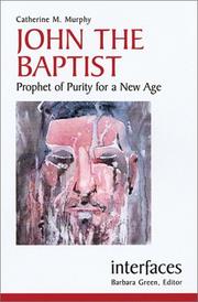 Cover of: John the Baptist: Prophet of Purity for a New Age (Interfaces series)