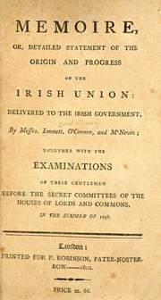 Cover of: Memoire, or, detailed statement of the origin and progress of the Irish union delivered to the Irish government