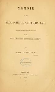 Cover of: Memoir of the Hon. John H. Clifford, LL. by Robert Charles Winthrop