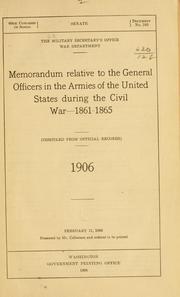 Cover of: Memorandum relative to the general officers in the armies of the United States during the Civil war--1861-1865. by United States. Military secretary's dept