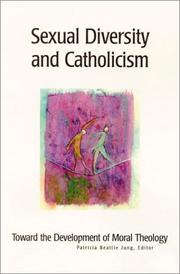 Cover of: Sexual diversity and Catholicism: toward the development of moral theology