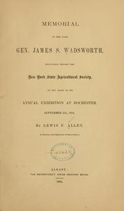 Cover of: Memorial of the late Gen. James S. Wadsworth by Lewis F. Allen, Lewis F. Allen