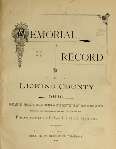 Memorial record of Licking County, Ohio, containing biographical sketches of representative citizens of the county by 
