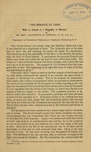 Cover of: The miracle at Cana: with an attempt at a philosophy of miracles ... [lecture delivered November 11, 1903.]