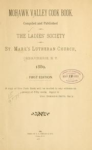 Cover of: Mohawk Valley cook book. by Canajoharie, N.Y. St. Mark's Lutheran church. Ladies' society