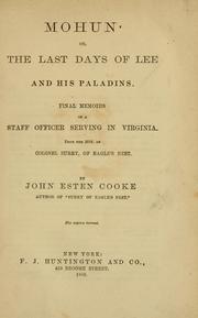 Cover of: Mohun: or, The last days of Lee and his paladins : final memoirs of a staff officer serving in Virginia, from the mss. of Colonel Surry, of Eagle's Nest