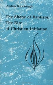 The shape of baptism by Aidan Kavanagh