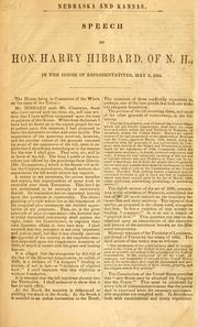 Cover of: Nebraska and Kansas.: Speech of Hon. Harry Hibbard, of N.H., in the House of representatives, May 8, 1854.