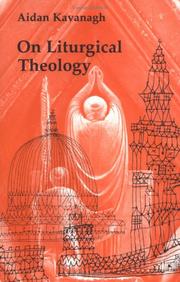 Cover of: On Liturgical Theology (Hale Memorial Lectures of Seabury-Western Theological Seminary, 1981)