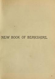 Cover of: new book of Berkshire, which gives the history of the past, and forecasts the bright and glowing future of Berkshire's hills and homes, telling where they are, and how to find them: what they are, and why they are what they are--at once the most charming and desirable summer homes in the world.