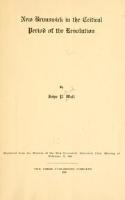 Cover of: New Brunswick in the critical period of the revolution by John P. Wall