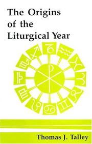 Cover of: The Origins of the Liturgical Year (Pueblo Books) by Thomas J. Talley