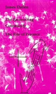 Cover of: The Reconciling Community: The Rite of Penance (Studies in the Reformed Rites of the Church)