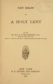 Cover of: New helps to a holy Lent by F. D. Huntington