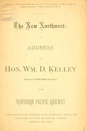 Cover of: The new Northwest by William Darah Kelley, William Darah Kelley