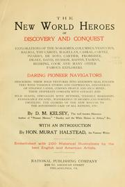 The New world heroes of discovery and conquest .. by D. M. Kelsey