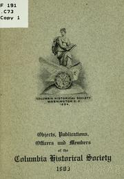 Cover of: Objects, publications, officers and members of the Columbia historical society. | Columbia Historical Society (Washington, D.C.)