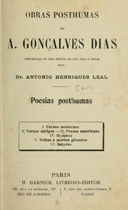 Cover of: Obras posthumas de A. Gonçalves Dias, precedidas de uma noticia da sua vida e obras pelo Antonio Henriques Leal.