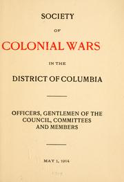 Cover of: Officers, gentlemen of the council, committees and members. by Society of Colonial Wars in the District of Columbia.