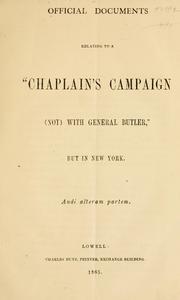 Cover of: Official documents relating to a "Chaplain's campaign (not) with General Butler," but in New York ... by Butler, Benjamin F.