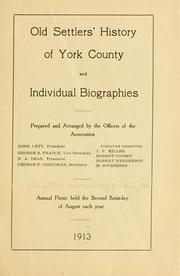 Cover of: Old settlers' history of York County and individual biographies by Old settlers' association of York County, Nebraska