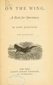 Cover of: On the wing. by John Bumstead