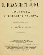 Cover of: Opuscula theologica selecta by Franciscus Junius (the younger)