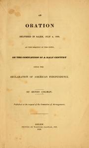Cover of: An oration delivered in Salem, July 4, 1826 by Colman, Henry