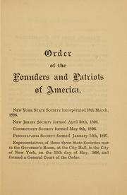Cover of: Order of the founders and patriots of America [extracts from the constitution and by laws, objects and purposes, organization, officers, membership, etc by Order of the Founders and patriots of America