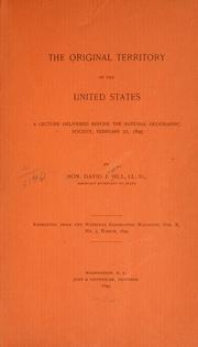 Cover of: original territory of the United States: a lecture delivered before the National Geographic Society, February 21, 1899